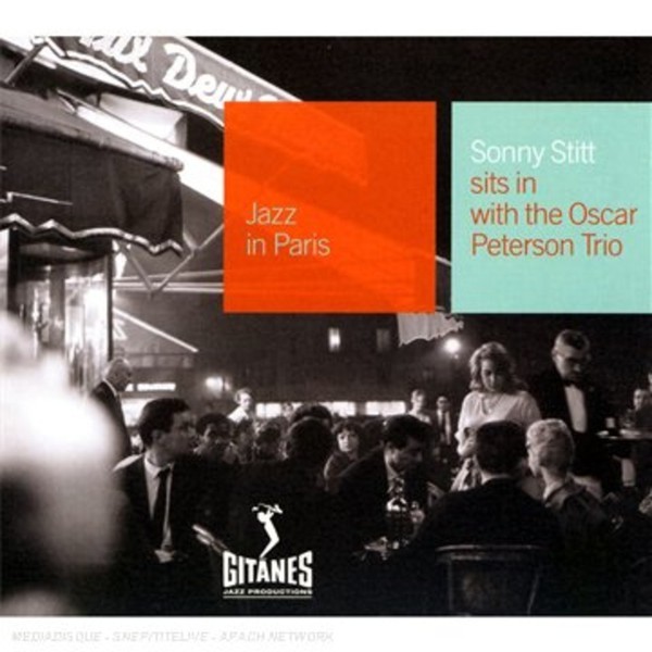 Jazz in Paris: Sonny Stitt Sits in With the Oscar Peterson T