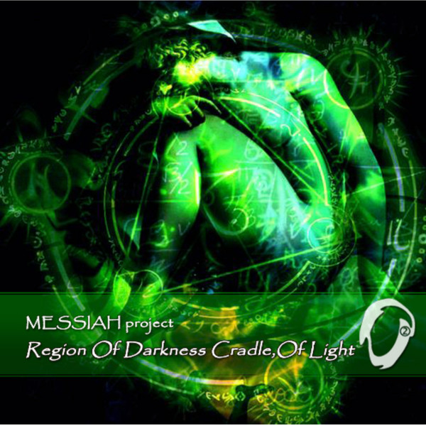 MESSIAH project - Region Of Darkness Cradle Of Light
